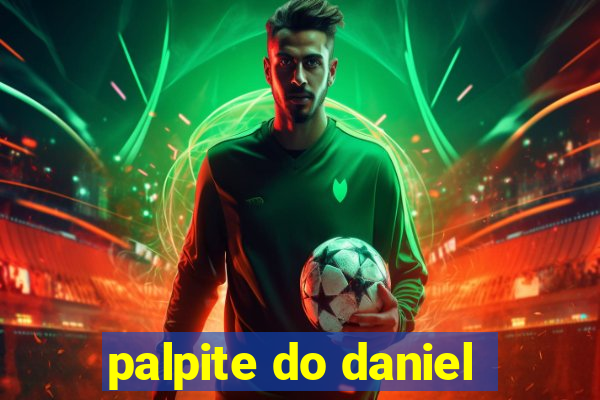 palpite do daniel